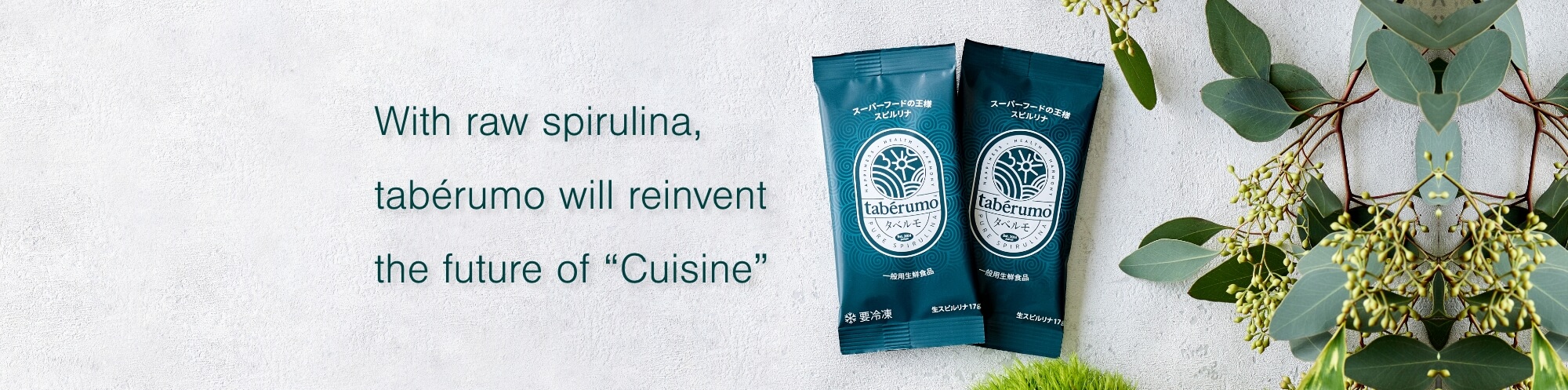 With raw spirulina, tabérumo will reinvent the future of Cuisine